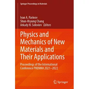 Physics and Mechanics of New Materials and Their Applications: Proceedings of the International Conference Phenma 2021-2022