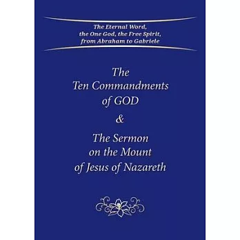 The Ten Commandments of GOD & The Sermon on the Mount of Jesus of Nazareth