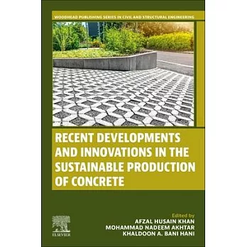 Recent Developments and Innovations in the Sustainable Production of Concrete