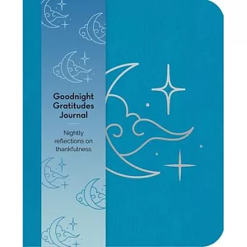 Goodnight Gratitude Journal: A Daily Reflections Journal