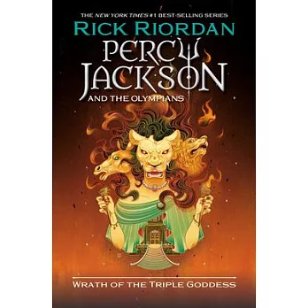 Percy Jackson and the Olympians(7) : wrath of the triple goddess