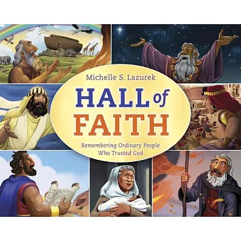 Hall of Faith: Remembering Ordinary People Who Trusted God