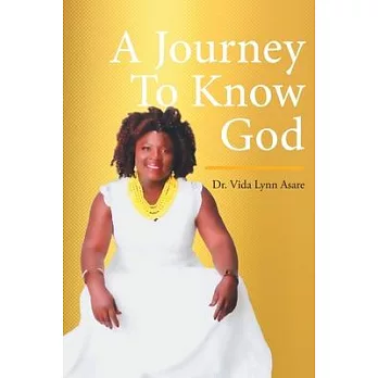 A Journey To Know God