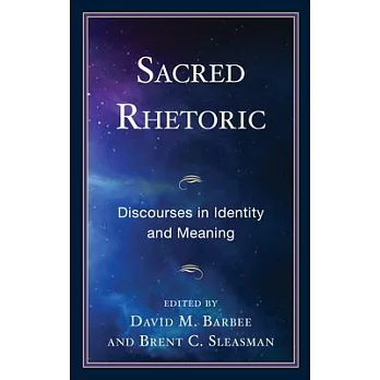 Sacred Rhetoric: Discourses in Identity and Meaning