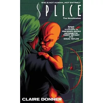 Splice: The Novelization