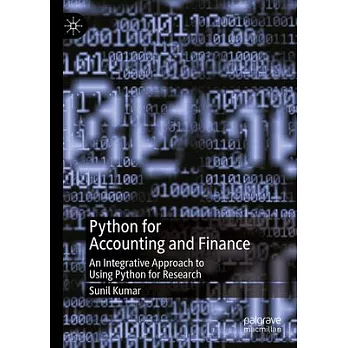 Python for Accounting and Finance: An Integrative Approach to Using Python for Research