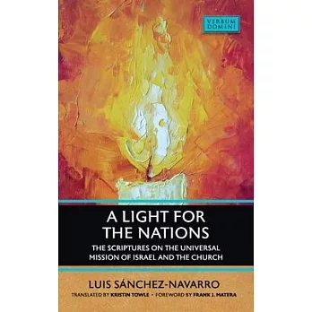 Light for the Nations: The Scriptures on the Universal Mission of Israel and the Church