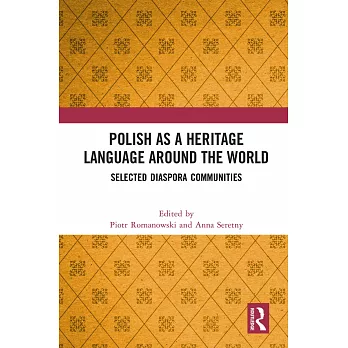 Polish as a Heritage Language Around the World: Selected Diaspora Communities