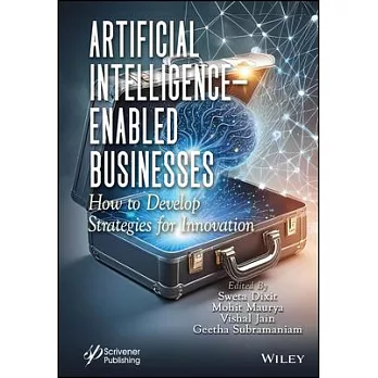 Artificial Intelligence Enabled Businesses: How to Develop Strategies for Innovation