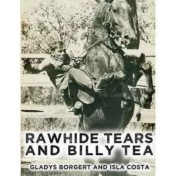 Rawhide Tears and Billy Tea