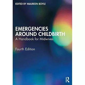 Emergencies Around Childbirth: A Handbook for Midwives