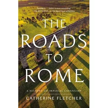 The Roads to Rome: A History of Imperial Expansion