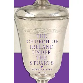 The Church of Ireland Under the Stuarts