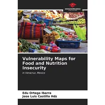 Vulnerability Maps for Food and Nutrition Insecurity