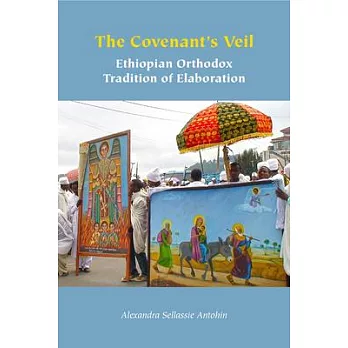 The Covenant’s Veil: Ethiopian Orthodox Tradition of Elaboration