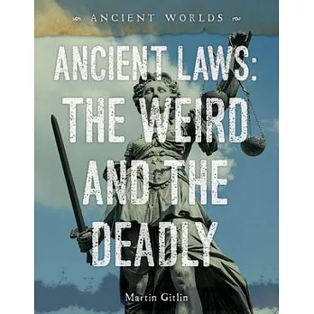 Ancient Laws: The Weird and the Deadly