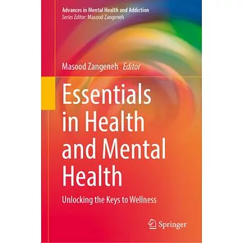 Essentials in Health and Mental Health: Unlocking the Keys to Wellness