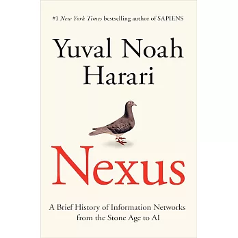 Nexus: A Brief History of Information Networks from the Stone Age to AI