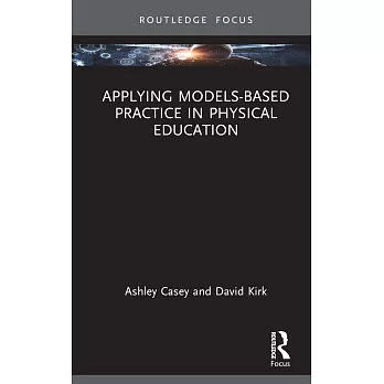 Applying Models-Based Practice in Physical Education