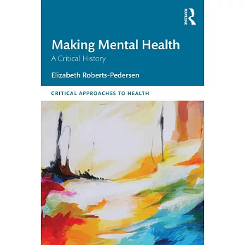 Making Mental Health: A Global History