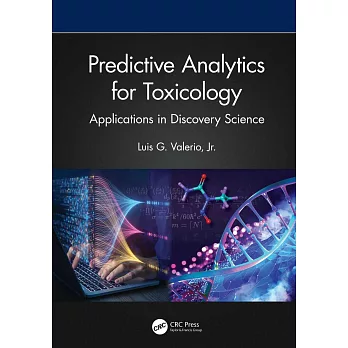 Predictive Analytics for Toxicology: Applications in Discovery Science