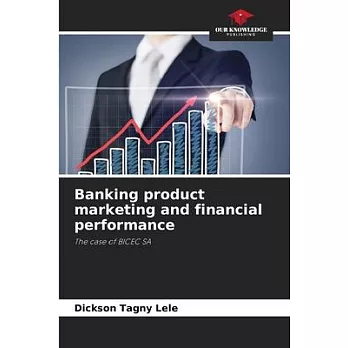 Banking product marketing and financial performance