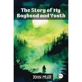 The Story of My Boyhood and Youth