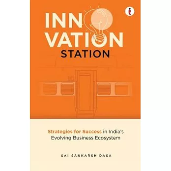 Innovation Station: Strategies for Success in India’s Evolving Business Ecosystem