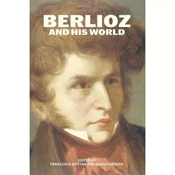 Berlioz and His World