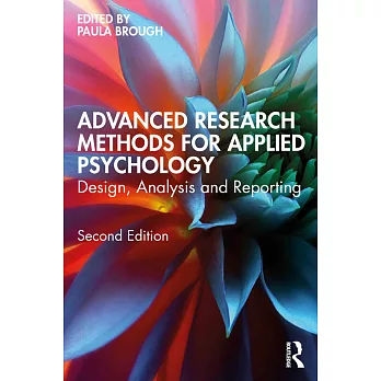 Advanced Research Methods for Applied Psychology: Design, Analysis and Reporting