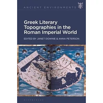 Greek Literary Topographies in the Roman Imperial World