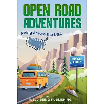 Open Road Adventures: RVing Across the USA