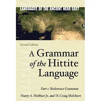 A Grammar of the Hittite Language: Part 1: Reference Grammar