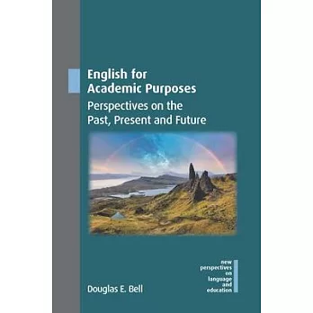 English for Academic Purposes: Perspectives on the Past, Present and Future