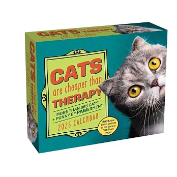 Cats Are Cheaper Than Therapy 2025 Day-To-Day Calendar: More Than 365 Cats + Punny Empawerment