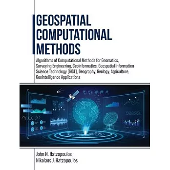 Geospatial Computational Methods: Algorithms of Computational Methods for Geomatics, Surveying Engineering, Geoinformatics, Geospatial Information Sci