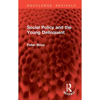 Social Policy and the Young Delinquent