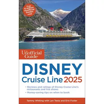 The Unofficial Guide to Disney Cruise Line 2025