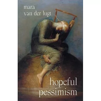 Hopeful Pessimism