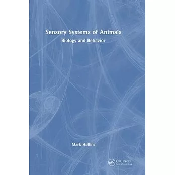 Sensory Systems of Animals: Biology and Behavior