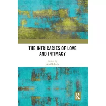 The Intricacies of Love and Intimacy