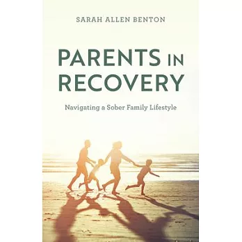 Parents in Recovery: Navigating a Sober Family Lifestyle