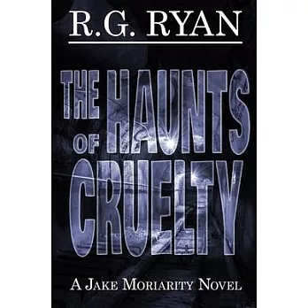 The Haunts of Cruelty