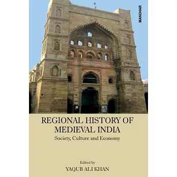 Regional History of Medieval India: Society, Culture and Economy