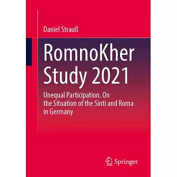 Romnokher Study 2021: Unequal Participation. on the Situation of the Sinti and Roma in Germany