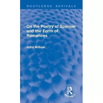 On the Poetry of Spenser and the Form of Romances