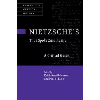 Nietzsche’s ’Thus Spoke Zarathustra’: A Critical Guide