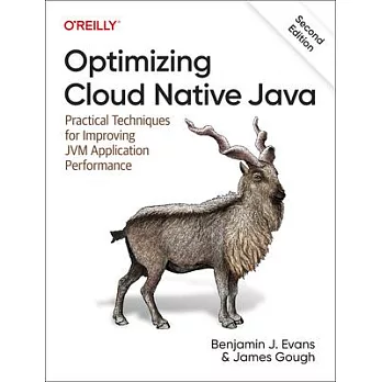 Optimizing Cloud Native Java: Practical Techniques for Improving Jvm Application Performance