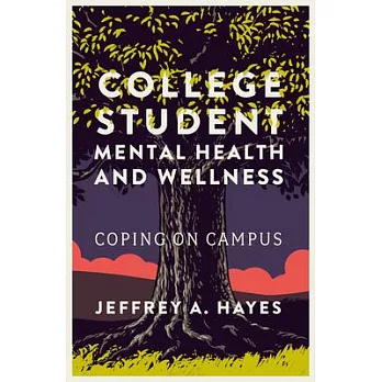 College Student Mental Health and Wellness: Coping on Campus