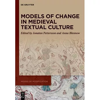 Models of Change in Medieval Textual Culture